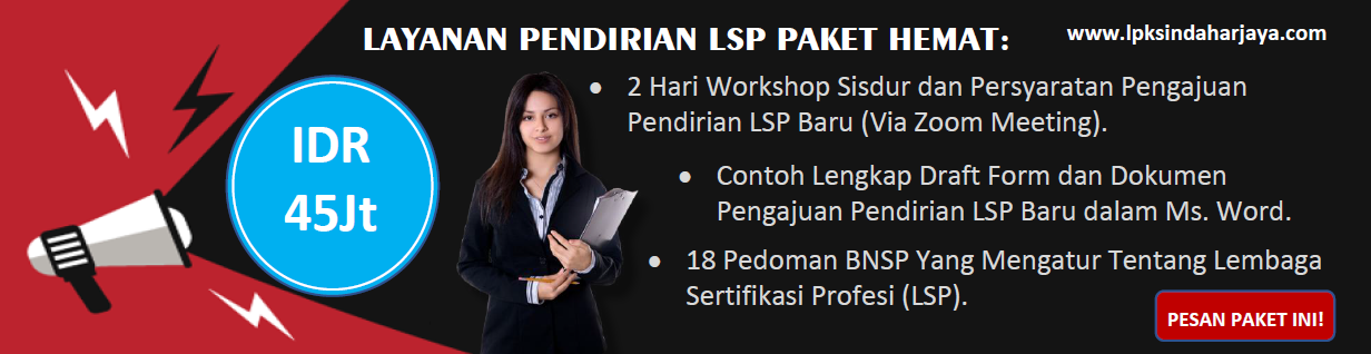 Promo Paket Hemat Pendirian LSP (Lembaga Sertifikasi Profesi) Baru SINDA HARJAYA